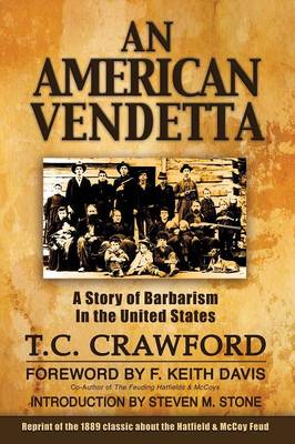 American Vendetta: Hatfield and McCoy Feud Reprint ed.