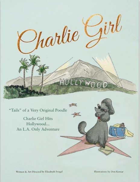 Charlie Girl Hits Hollywood...the L.A. Adventure!