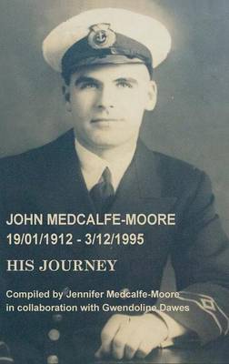 John Medcalfe-Moore: His Journey