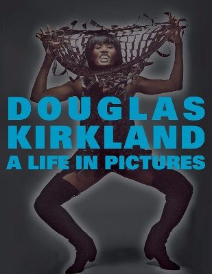 Life in Pictures: The Douglas Kirkland Monograph