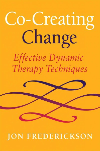 Co Creating Change: Effective Dynamic Therapy Techniques