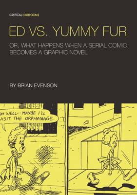 Ed vs. Yummy Fur: Or, What Happens When A Serial Comic Becomes a Graphic Novel