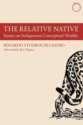 Relative Native  Essays on Indigenous Conceptual Worlds