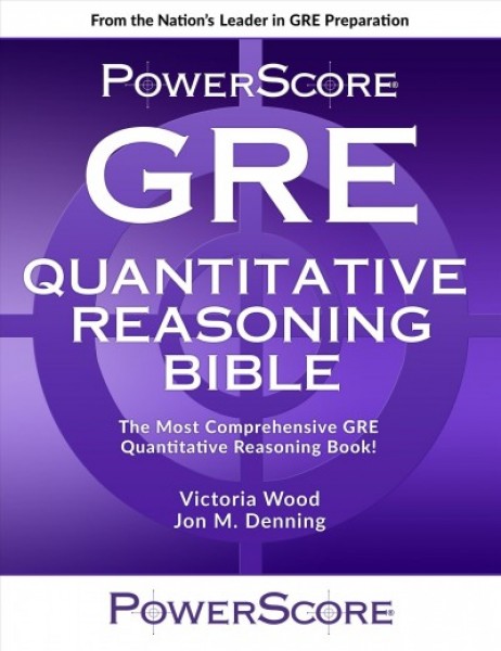 Powerscore GRE Quantitative Reasoning Bible 2018 ed.