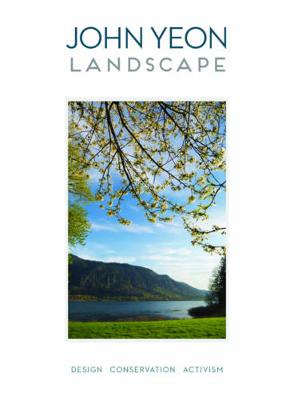 John Yeon Landscape: Design, Conservation, Activism