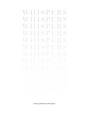 Whispers: Project by Adeline de Monseignat
