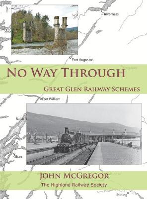 No Way Through: Great Glen Railway Schemes