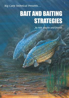 Bait and Baiting Strategies - Rob Maylin and Friends