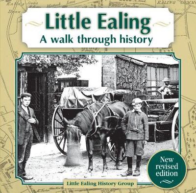 Little Ealing - A walk through history 2nd Revised edition