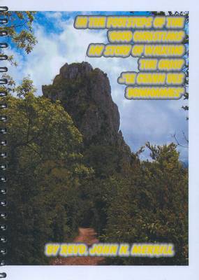 In the Footsteps of the Good Christians: My Story of Walking the GR107 -''Le Chemin Des Bonhommes''