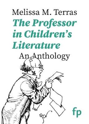 Professor in Children's Literature: An Anthology 2018