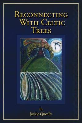 Reconnecting with Celtic Trees Large type / large print edition