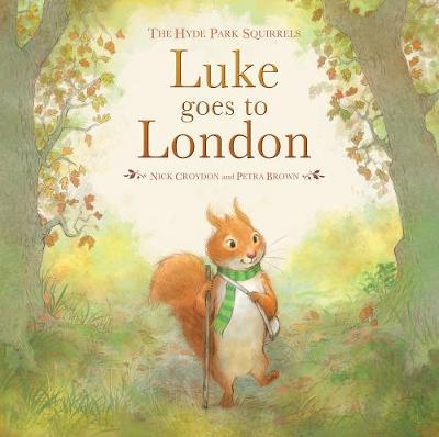 Luke Goes to London: The Hyde Park Squirrels UK ed.