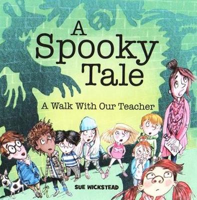 Spooky Tale: A walk with our Teacher