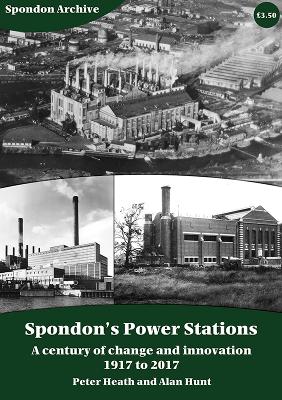 Spondon's Power Stations: A century of change and innovation 1917 to 2017 2017