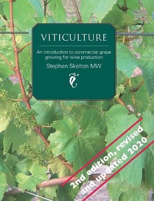 Viticulture: An introduction to commercial grape growing for wine production 2nd New edition