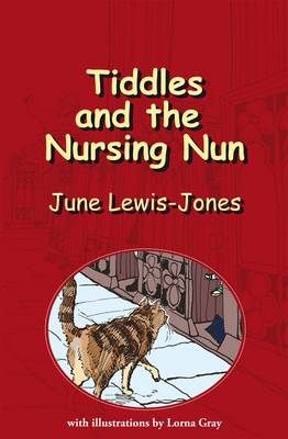 Tiddles and the Nursing Nun 2nd New edition