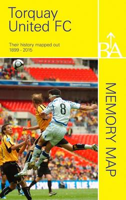 Torquay United FC: Their History Mapped Out