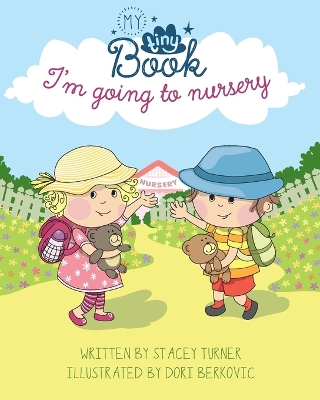 I'm Going to Nursery Settling Into Nursery ed.