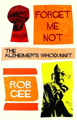 Forget Me Not: The Alzheimer's Whodunnit