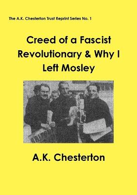 Creed of a Fascist Revolutionary & Why I Left Mosley New edition