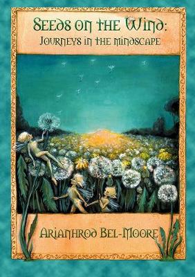 Seeds on the Wind: Journeys in the Mindscape 2018