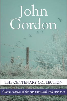 Centenary Collection: Stories of the Supernatural and Suspense