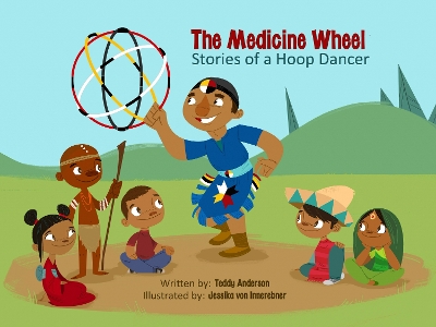Medicine Wheel: Stories of a Hoop Dancer