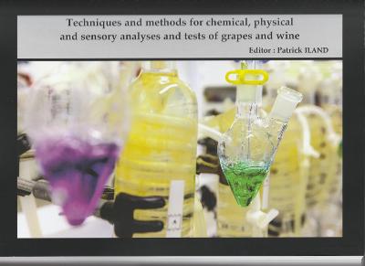 Techniques and Methods for Chemical, Physical and Sensory Analyses and tests  of Grapes and Wine