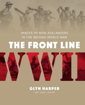 Front Line: Images of New Zealanders in the Second World War