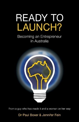 Ready to Launch?: Becoming an Entrepreneur in Australia 2nd ed.