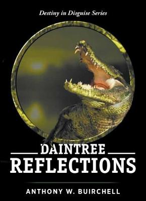 Daintree Reflections: Living in Crocodile Country North Queensland 2nd Revised edition