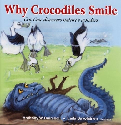 Why Crocodiles Smile: Cric Croc Discovers Nature's Wonders Illustrated edition