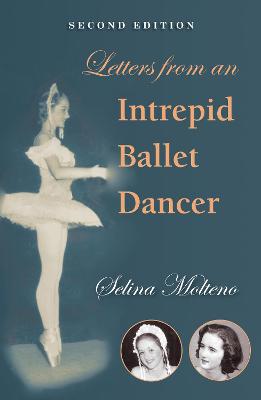 Letters from an Intrepid Ballet Dancer 2nd New edition