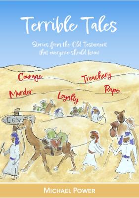 Terrible Tales: Stories from the Old Testament everyone should know