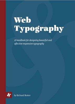 Web Typography: A handbook for designing beautiful and effective typography in responsive  websites