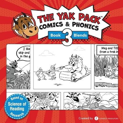 Yak Pack: Comics & Phonics: Book 3: Learn to read decodable blend words