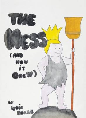 Mess (And How It Grew)