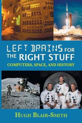 Left Brains for the Right Stuff: Computers, Space, and History