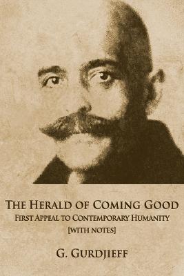 Herald of Coming Good: First appeal to contemporary Humanity [ with notes]