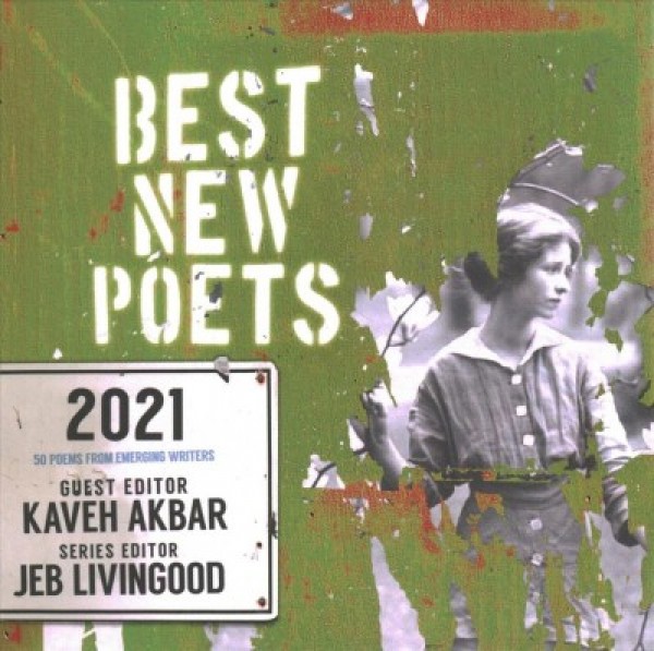 Best New Poets 2021: 50 Poems from Emerging Writers
