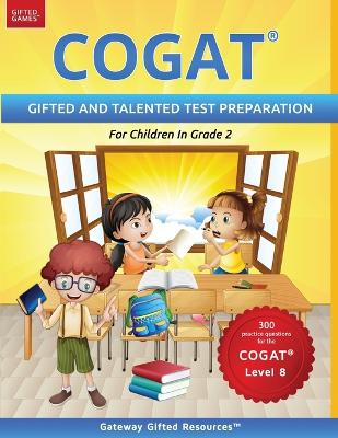 COGAT Test Prep Grade 2 Level 8: Gifted and Talented Test Preparation Book - Practice Test/Workbook for  Children in Second Grade