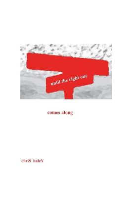 Until The Right One Comes Along