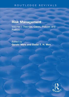 Risk Management: Volume I: Theories, Cases, Policies and Politics