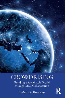 CrowdRising: Building a Sustainable World through Mass Collaboration