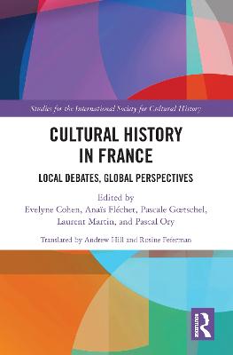 Cultural History in France: Local Debates, Global Perspectives