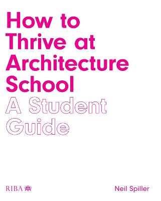 How to Thrive at Architecture School: A Student Guide