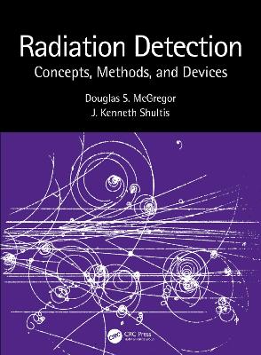 Radiation Detection: Concepts, Methods, and Devices