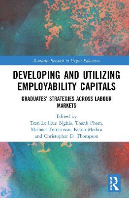 Developing and Utilizing Employability Capitals: Graduates' Strategies across Labour Markets