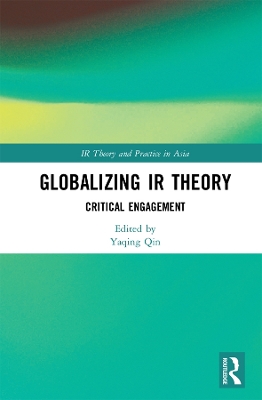 Globalizing IR Theory: Critical Engagement